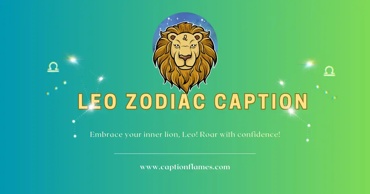 Leo Zodiac Caption